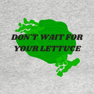 LETTUCE - Funny Translation Error T-Shirt